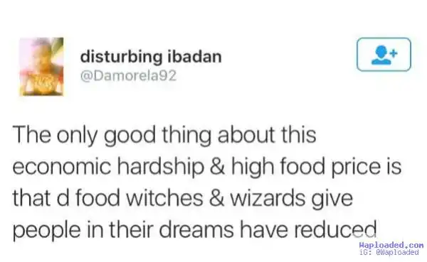 Lool! See the only good thing about the scarcity of food